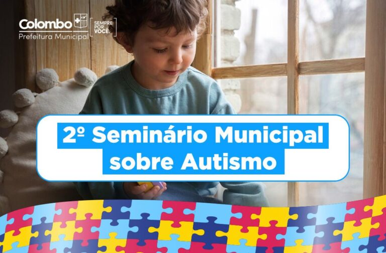 Seminário Municipal do Espectro Autista de Colombo está com inscrições abertas Seminário Municipal do Espectro Autista de Colombo está com inscrições abertas