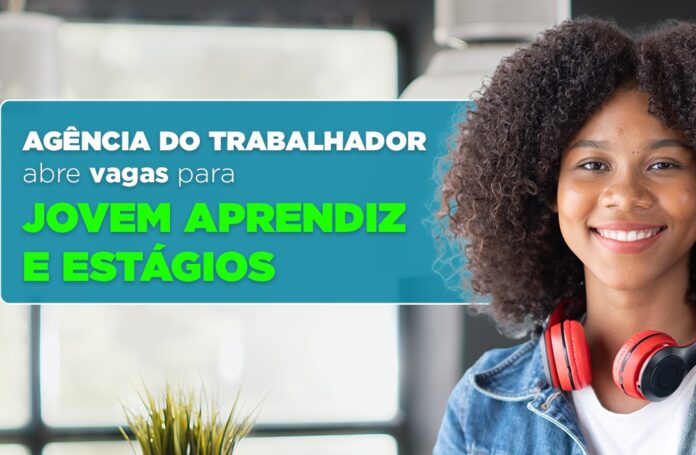 agencia-do-trabalhador-abre-vagas-para-jovem-aprendiz-e-estagio