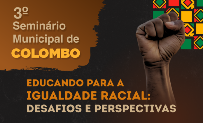 colombo-promove-3o-seminario-municipal-“educando-para-a-igualdade-racial:-desafios-e-perspectivas”